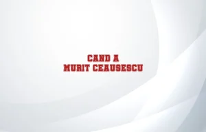 cand a murit ceausescu